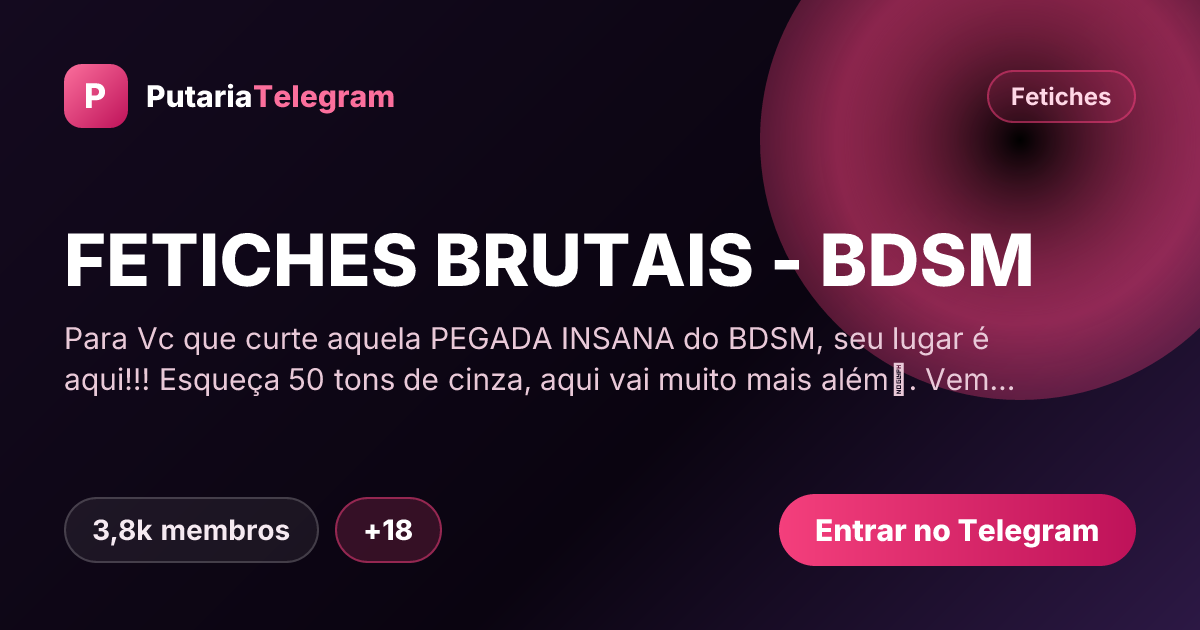 Prévia da imagem de compartilhamento do grupo FETICHES BRUTAIS - BDSM