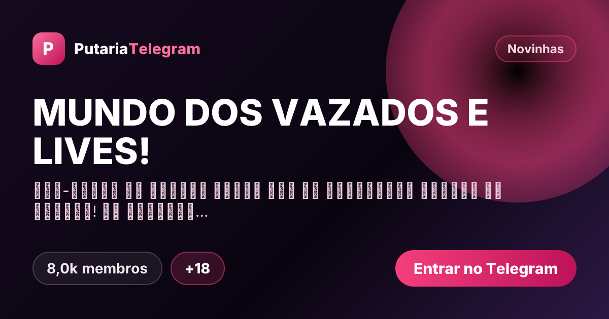 Prévia da imagem de compartilhamento do grupo MUNDO DOS VAZADOS E LIVES!
