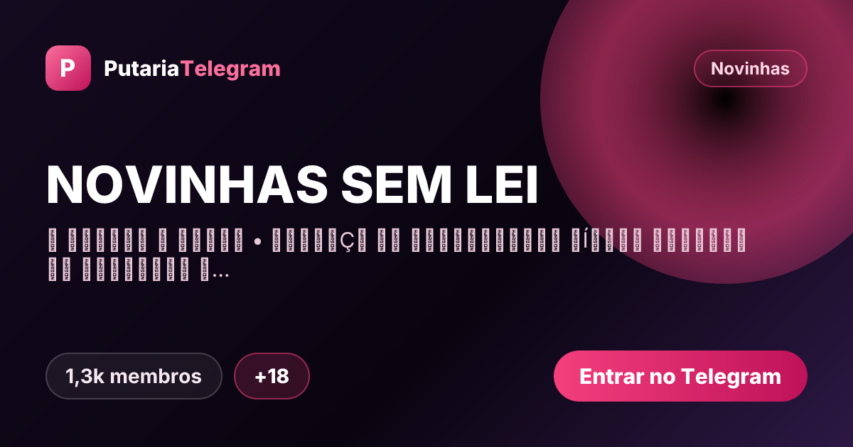 Prévia da imagem de compartilhamento do grupo NOVINHAS SEM LEI