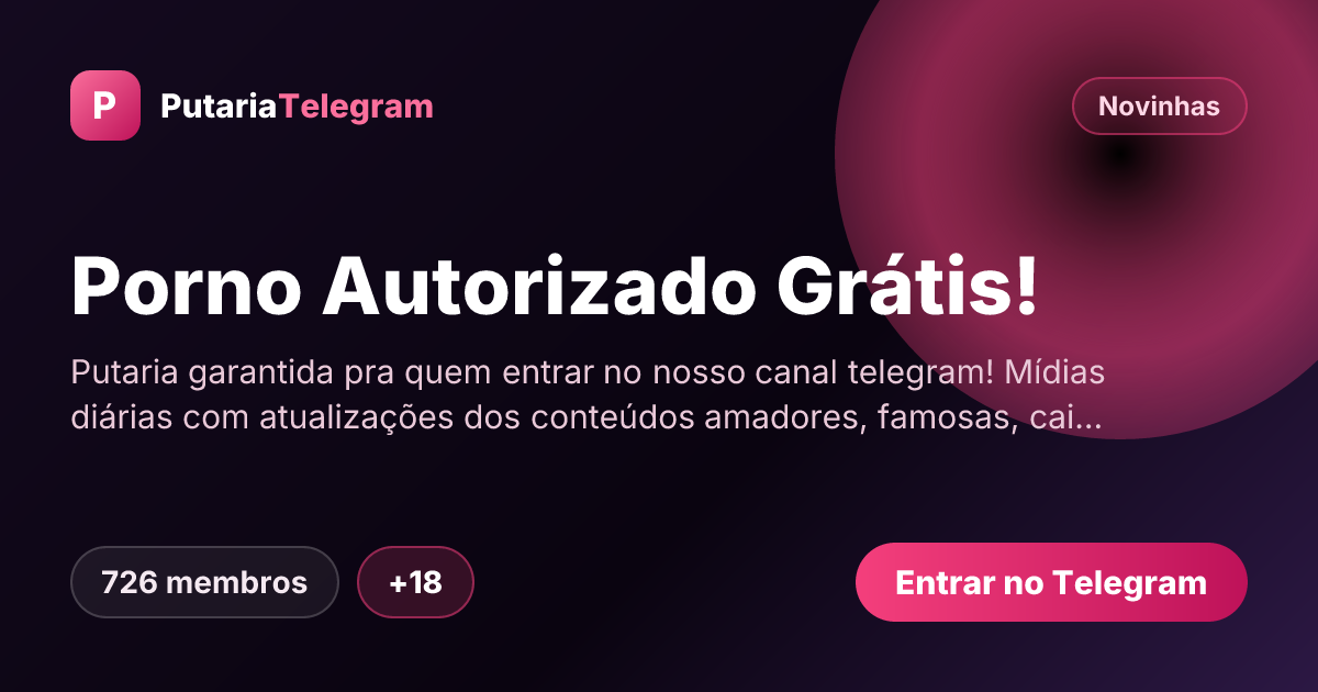 Prévia da imagem de compartilhamento do grupo Porno Autorizado Grátis!