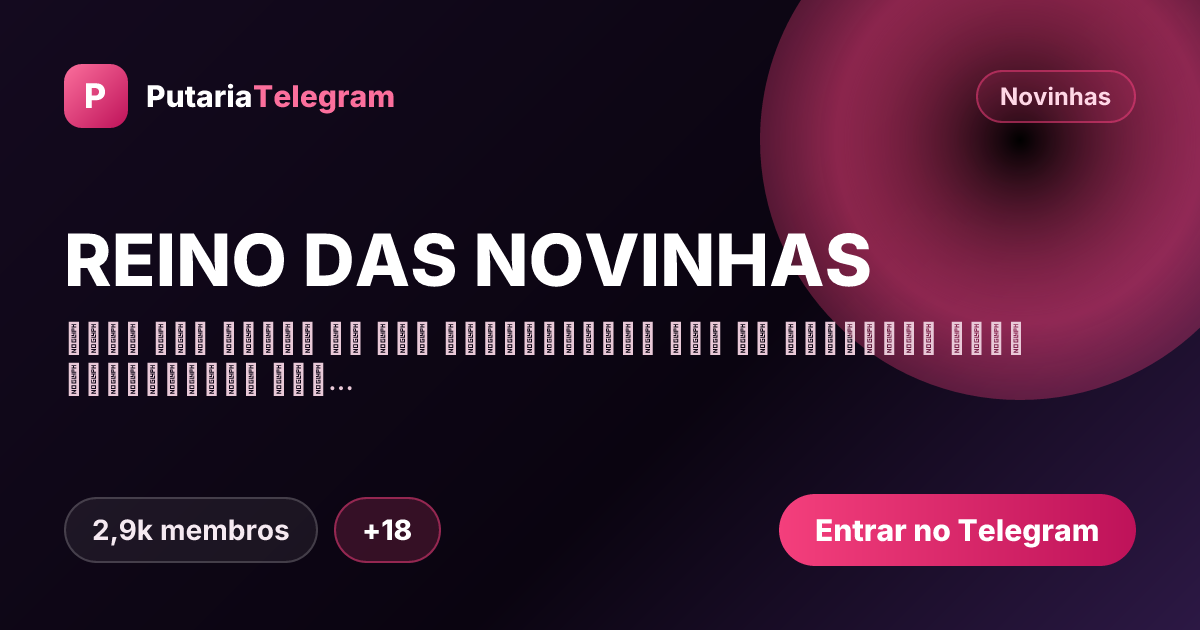 Prévia da imagem de compartilhamento do grupo REINO DAS NOVINHAS