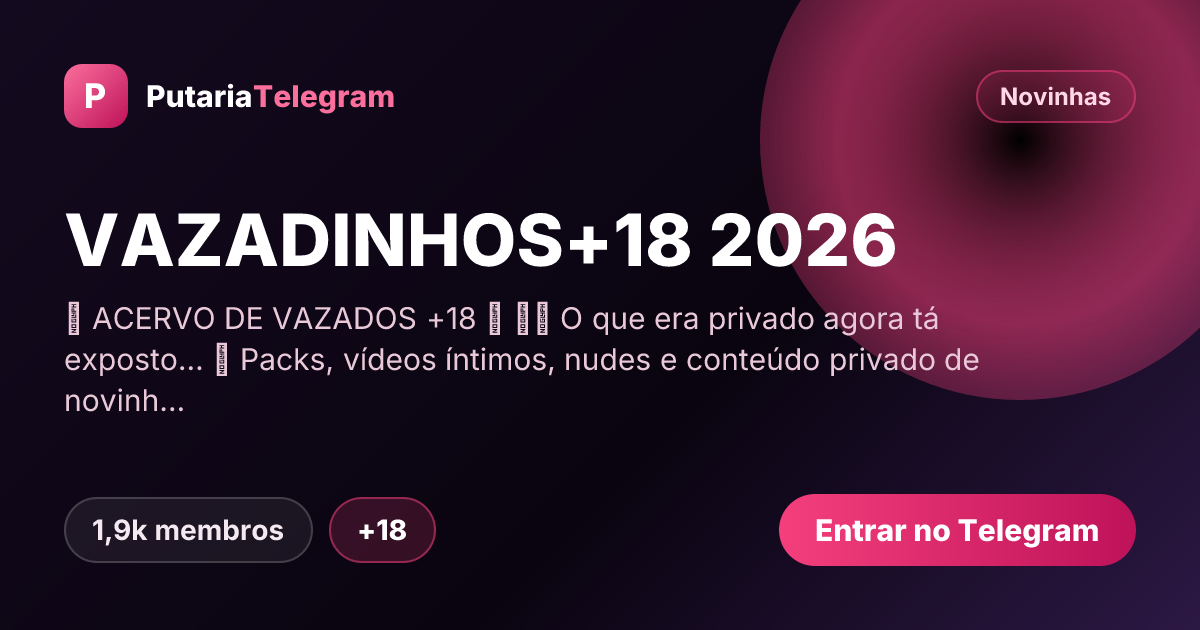 Prévia da imagem de compartilhamento do grupo VAZADINHOS+18 2026